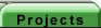 Projects